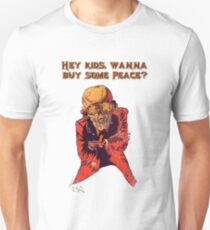 Wanna Buy Some Peace? Unisex T-Shirt