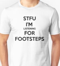 STFU FOOTSTEPS - CS:GO Unisex T-Shirt