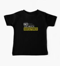 There is no such thing as too much horsepower Baby Tee