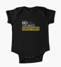 There is no such thing as too much horsepower One Piece - Short Sleeve