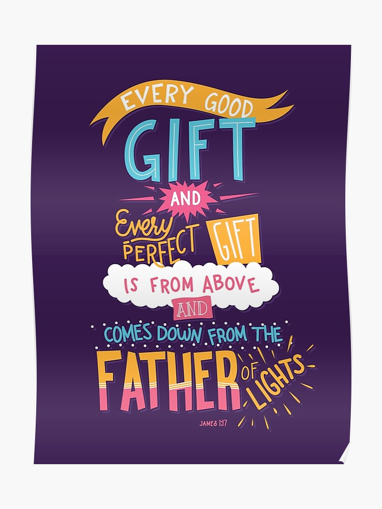 Every Good Gift Is From Above James 117 Poster