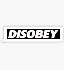 Disobey Stickers | Redbubble