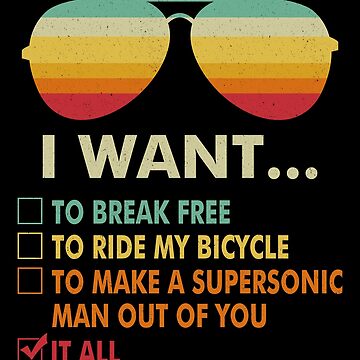 Artwork thumbnail, Funny Music lover Gift Bicycle Costume I Want It All by The1Tee
