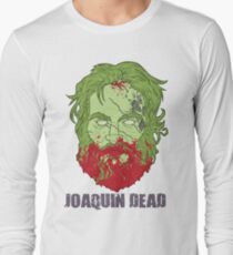 Joaquin Dead Long Sleeve T-Shirt