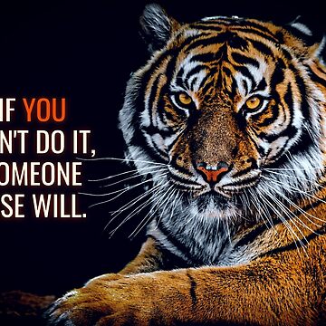 Animal Motivation - If you don't do it, someone else will. Poster for Sale  by Quotes And More