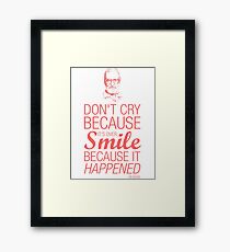 Smile because it happened - Dr Seuss Framed Print
