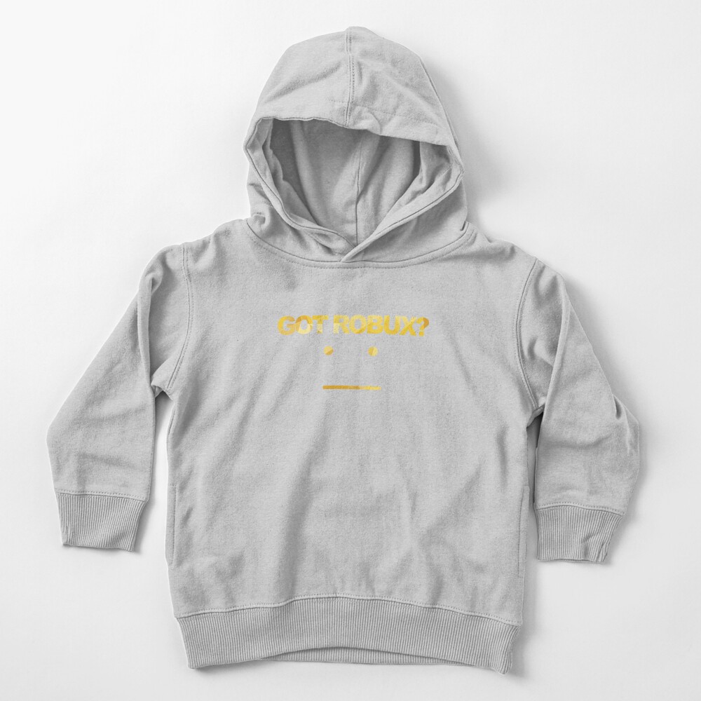 Got Robux Toddler Pullover Hoodie By Rainbowdreamer Redbubble - roblox free uniform template get 40 robux