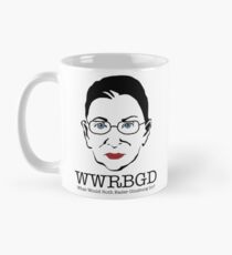 What Would Ruth Ginsburg Do? Mug