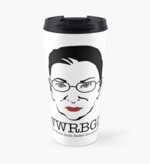 What Would Ruth Ginsburg Do? Travel Mug