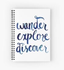 Wander, Explore, Discover Spiral Notebook