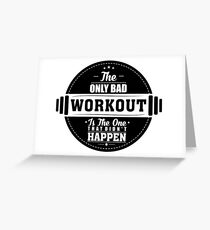 Bad Workout Gym Fitness Quote Greeting Card