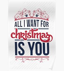 All I want for christmas is you! Poster
