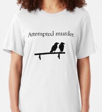 Attempted Murder Slim Fit T-Shirt