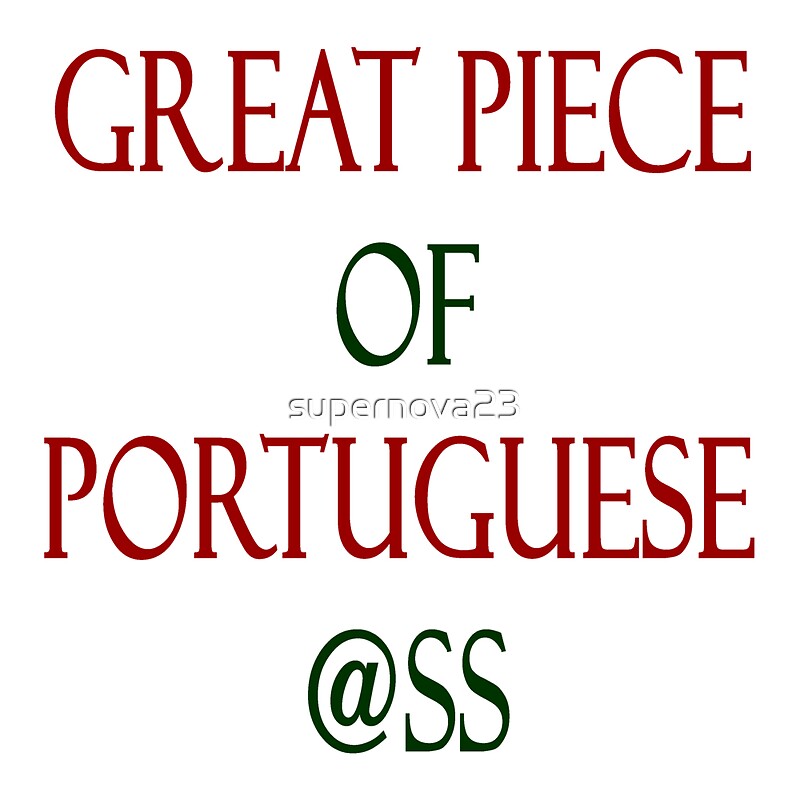 Portugese Ass 108