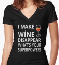 I Make Wine Disappear. What's Your Superpower? Women's Fitted V-Neck T-Shirt