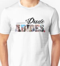 The Dude Abides Unisex T-Shirt