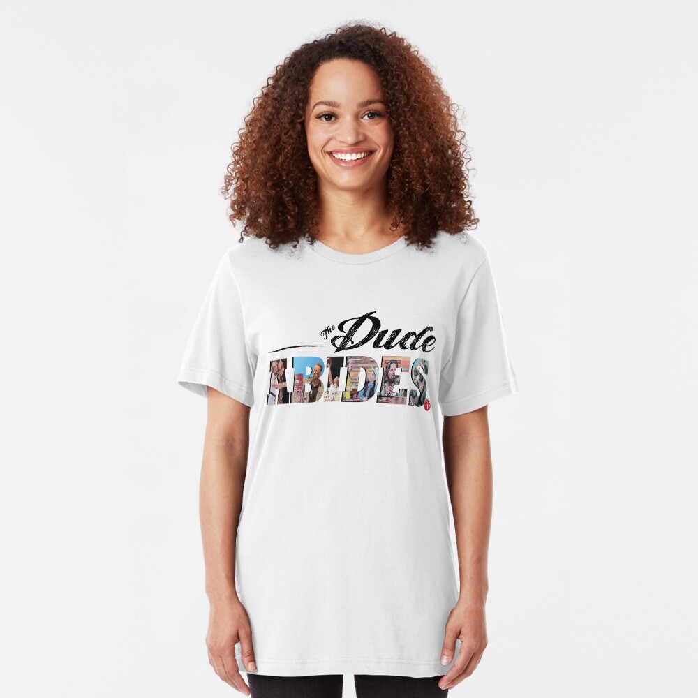 The Dude Abides Slim Fit T-Shirt