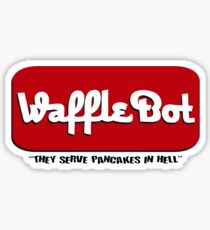Waffle Bot "They Serve Pancakes in Hell" Sticker