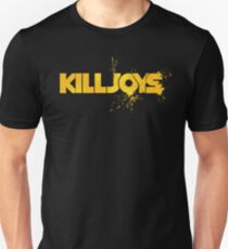 Killjoys - Do you have what it takes? Unisex T-Shirt
