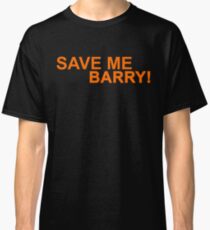 Who's Barry? Classic T-Shirt