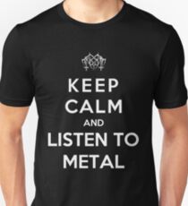 Keep Calm And Listen To Metal Unisex T-Shirt