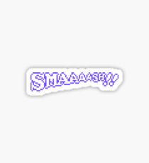 SMAAAASH!! Sticker