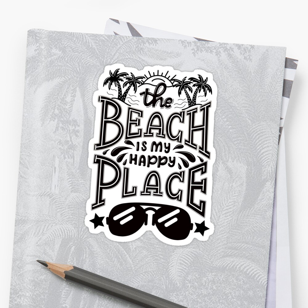 The Beach Is My Happy Place Sticker By Alexanna Redbubble 