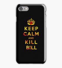 Keep Calm and Kill Bill iPhone 7 Case