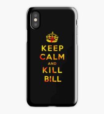 Keep Calm and Kill Bill iPhone Case/Skin