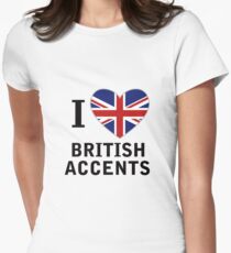 I Love British Accents ( Black Text ) Women's Fitted T-Shirt