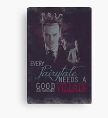 Every fairytale needs a good old, old-fashioned villain. Canvas Print