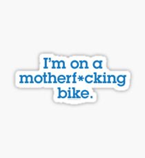 I'm on a MF Bike. Clean and Simple. Sticker