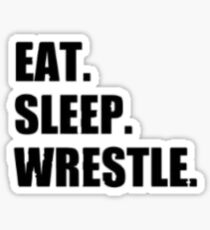 Eat Sleep Wrestle - Wrestling Design Sticker