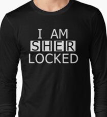 I AM SHER-LOCKED Long Sleeve T-Shirt