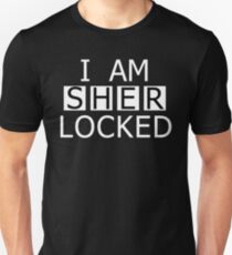 I AM SHER-LOCKED Unisex T-Shirt