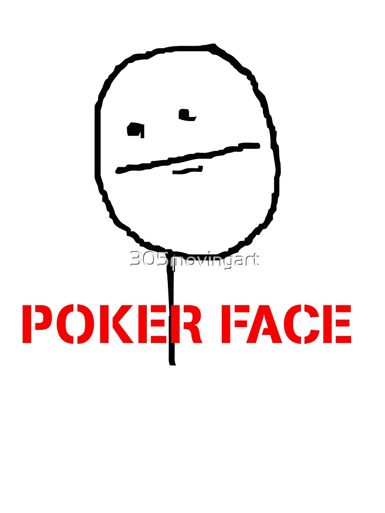 poker face meme
