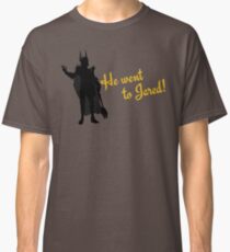 He Went to Jared! Classic T-Shirt