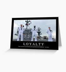 Loyalty: Inspirational Quote and Motivational Poster Greeting Card