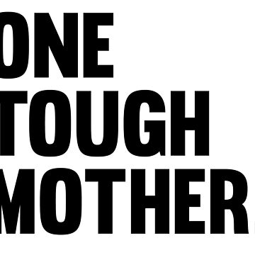 Artwork thumbnail, One Tough Mother. by TheUttkes