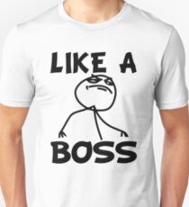 Like a Boss Meme Unisex T-Shirt