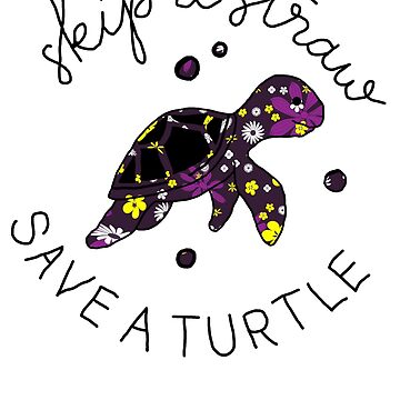 Skip a straw save a turtle Painting by Norman W - Pixels