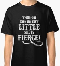 Shakespeare Quote Typography - Though She Be ... Classic T-Shirt