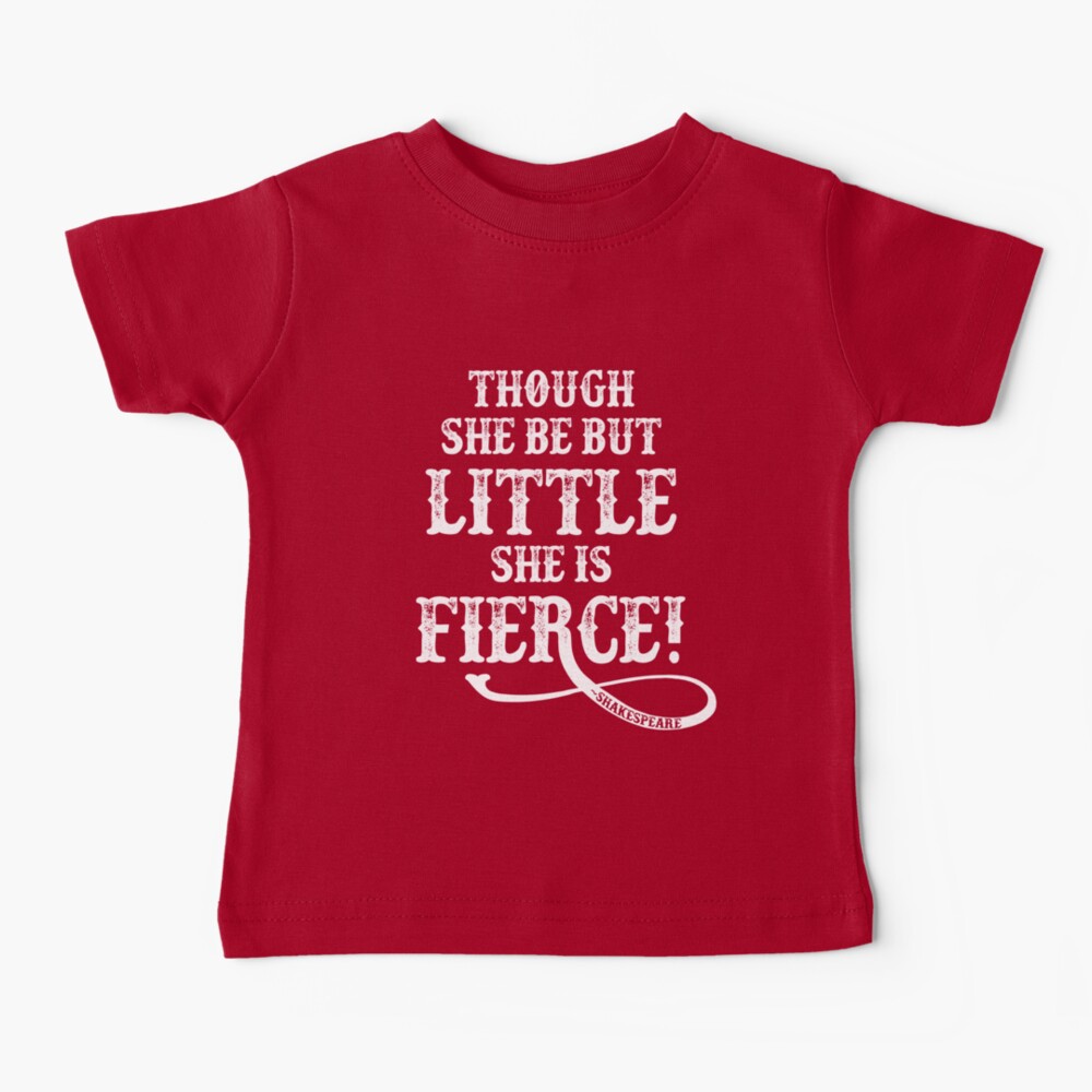 Shakespeare Quote Typography - Though She Be ... Baby T-Shirt