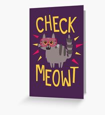 Check Meowt Greeting Card