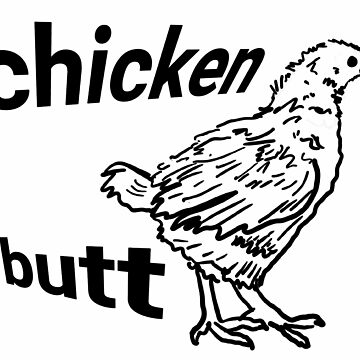Artwork thumbnail, Guess What? Chicken Butt | Cute Baby Chicken | Black on White by Rivermod