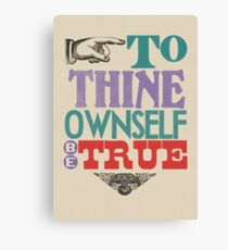 To Thine Own Self Be True Canvas Print