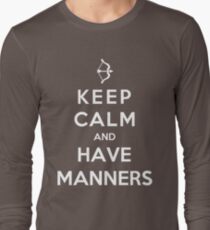 Keep Calm And Have Manners Long Sleeve T-Shirt