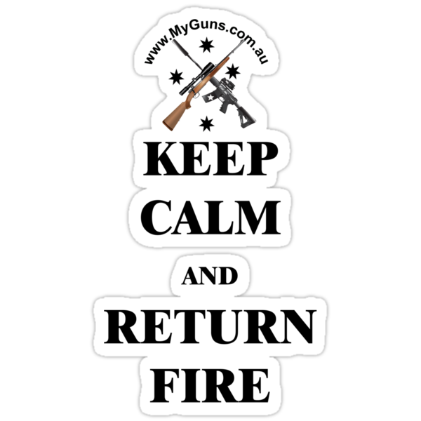  keep calm return fire stickers by nemesisgear redbubble