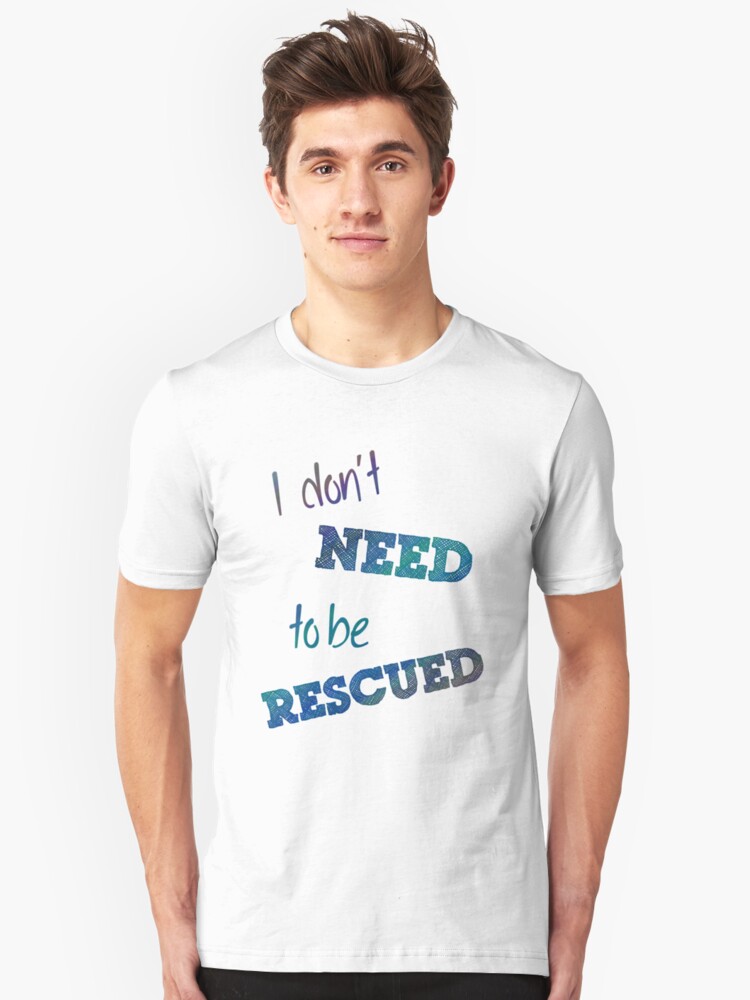 Alternate view of I Don't Need to Be Rescued (on light) Slim Fit T-Shirt