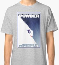 Pulver zu den Menschen Classic T-Shirt